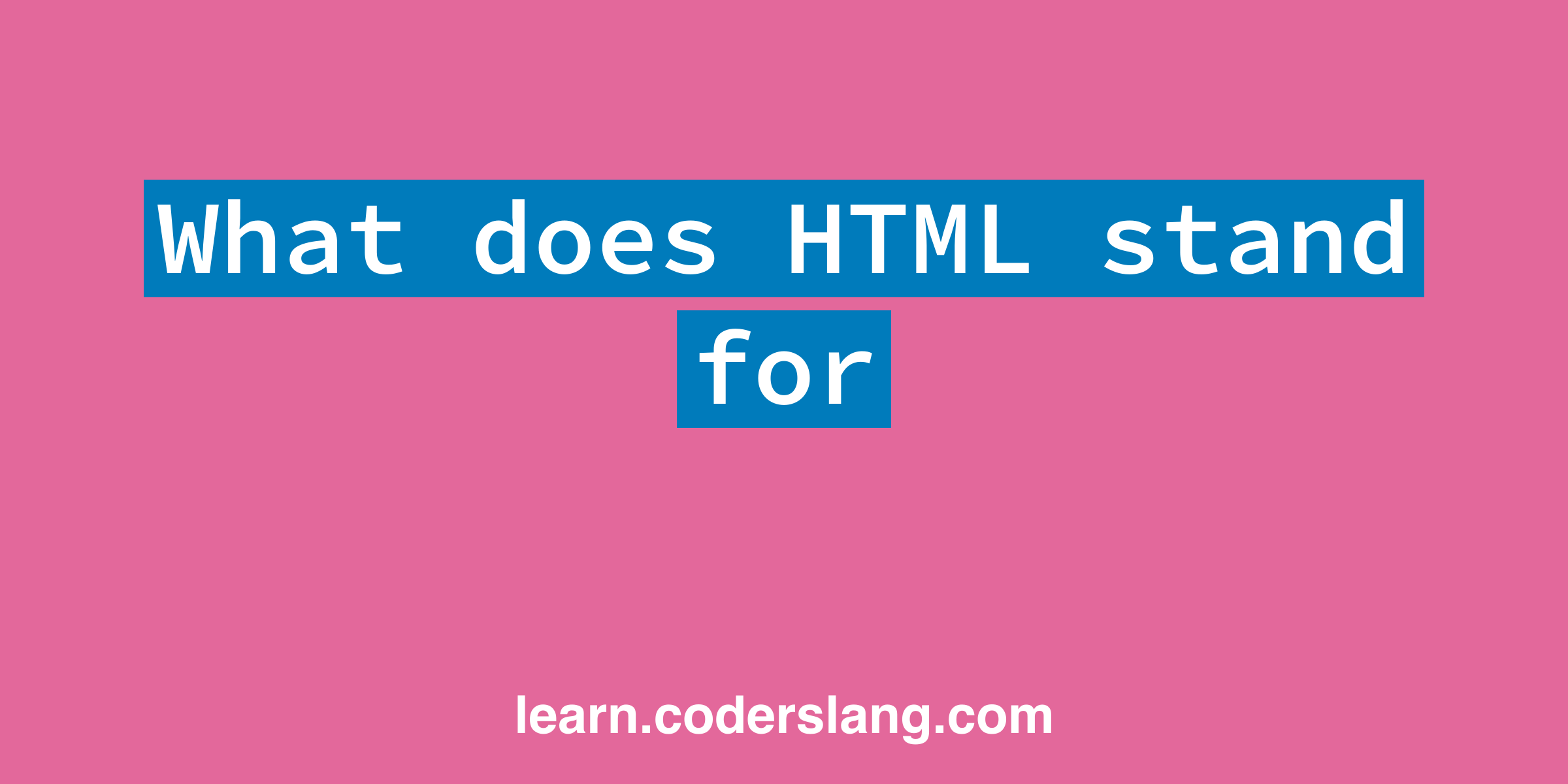 What Does Html Stand For